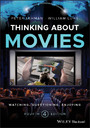Thinking about Movies - Watching, Questioning, Enjoying