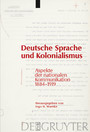 Deutsche Sprache und Kolonialismus - Aspekte der nationalen Kommunikation 1884-1919