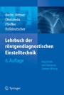 Lehrbuch der röntgendiagnostischen Einstelltechnik - Begründet von Marianne Zimmer-Brossy