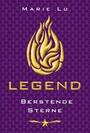 Legend (Band 3) - Berstende Sterne - Spannende Trilogie über Rache, Verrat und eine legendäre Liebe ab 13 Jahre