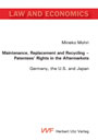 Maintenance, Replacement and Recycling – Patentees’ Rights in the Aftermarkets - Germany, the U.S. and Japan