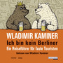 Ich bin kein Berliner - Ein Reiseführer für faule Touristen Ich bin kein Berliner - Ein Reiseführer für faule Touristen