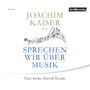 Sprechen wir über Musik - Eine kleine Klassik-Kunde Sprechen wir über Musik - Eine kleine Klassik-Kunde