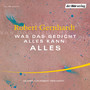 Was das Gedicht alles kann: Alles - Eine Führung durch das Haus der Poesie Was das Gedicht alles kann: Alles - Eine Führung durch das Haus der Poesie