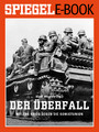 Der Überfall - Hitlers Krieg gegen die Sowjetunion - Ein SPIEGEL E-Book